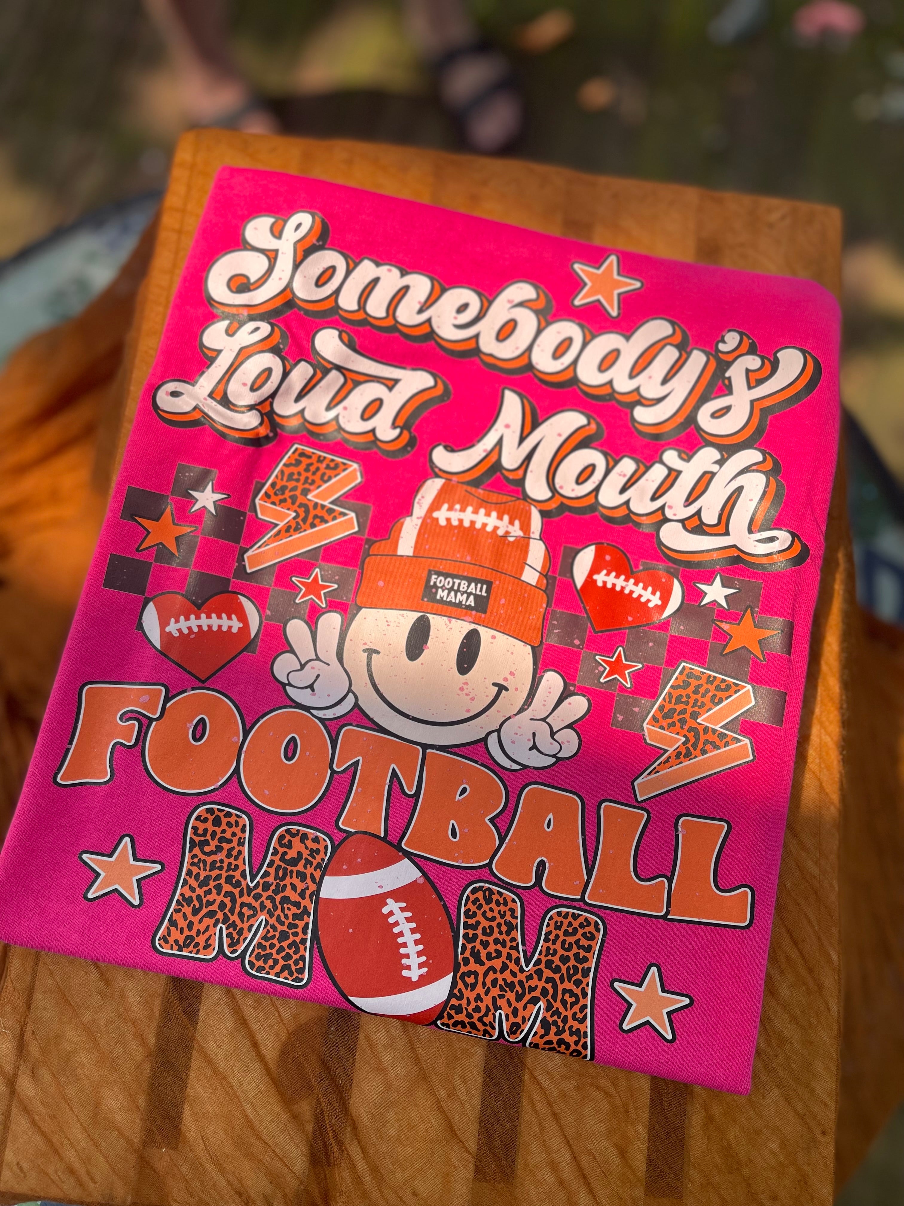 Loud mouth Football Mom shirt